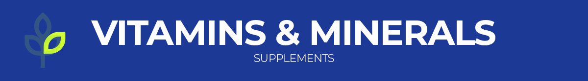 Vitamins and Minerals